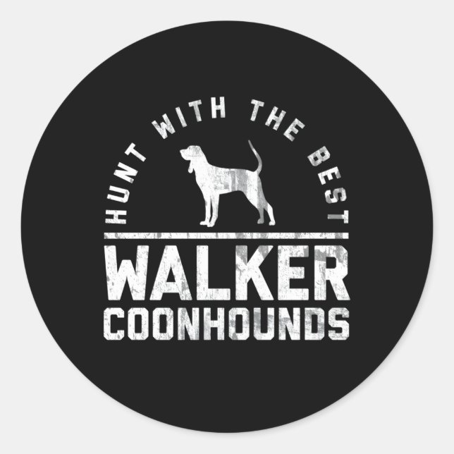 Pegatina Redonda Caza Con El Mejor ~ Walker Coonhound (Anverso)