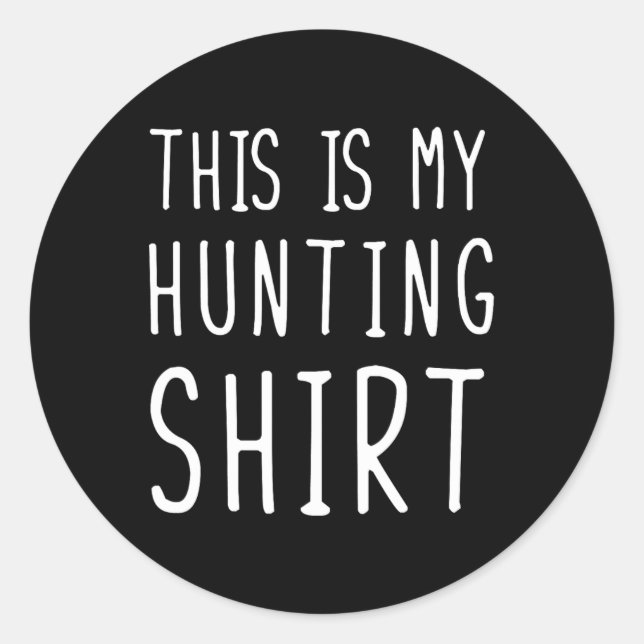 Pegatina Redonda Caza divertida Esta Es Mi Cacería. (Anverso)