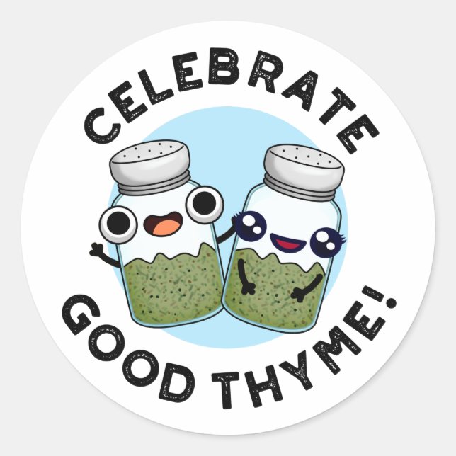 Pegatina Redonda Celebra Good Thyme Funny Food Herb Pun (Anverso)