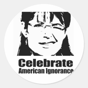 Pegatina Redonda Celebre la ignorancia americana