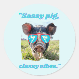 Pegatina Redonda Cerdo Sassy Vibraciones Clásicas- Cita de Cerdo