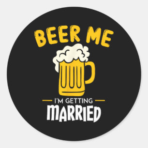 Pegatina Redonda Cerveza me estoy casando con Groom Gift Bacheloret