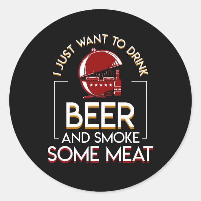 Pegatina Redonda Cerveza parrillada BBQ Quiere Humo Algo De Carne (Anverso)