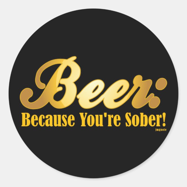 Pegatina Redonda Cerveza: ¡Porque eres SOBER! (Anverso)