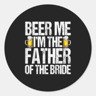 Pegatina Redonda Cerveza Yo Soy El Padre De La Novia Bebida Alcohol