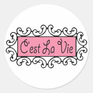 Pegatina Redonda C'est La Vie (Así es la Vida) ~