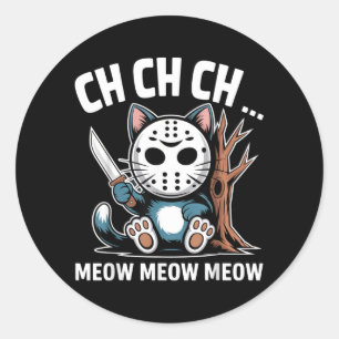 Pegatina Redonda Ch Ch Ch Miau Miau Máscara De Gato Divertida De Ha