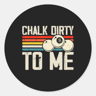Pegatina Redonda Chalk Dirty Para Mí