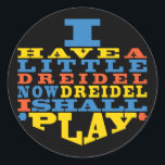 Pegatina Redonda Chanukah/Hanukkah "Dreidel Play... Ronda de pegati<br><div class="desc">Chanukah/Hanukkah "Tengo un pequeño Dreidel... " Pegatinas Redondo. ¡Diviértase usando a estos pegatinas como topes de pasteles, prefiera el cierre de bolsos o lo que sea que haga que sus festividades se rompan! El fondo se puede cambiar eligiendo entre una gran selección de colores. ¡Gracias por detenerse y por ir...</div>