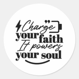 Pegatina Redonda Charge Your Faith – Christian Inspirational Quote