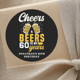 Pegatina Redonda Cheers and Beers to my 60 Years, Fun Birthday 