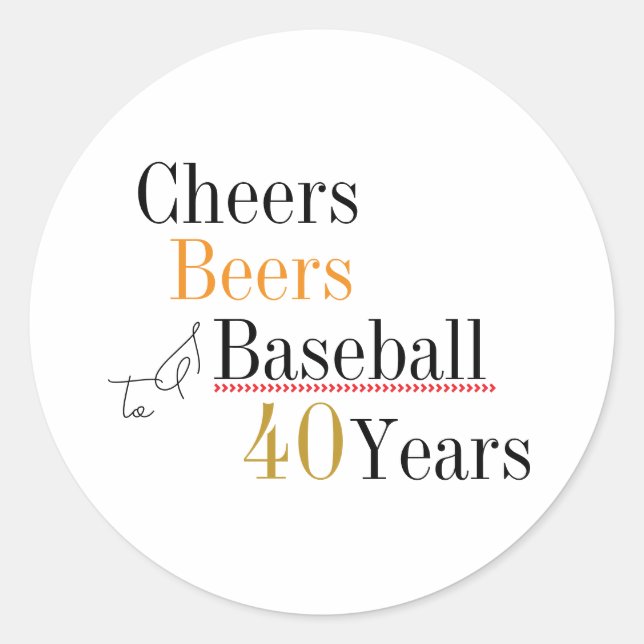 Pegatina Redonda Cheers Beers and Baseball 40th Birthday Party (Anverso)