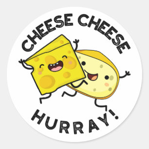 Pegatina Redonda Cheese Hurray Funny Cheese Pun