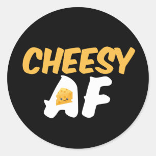 Pegatina Redonda Cheesy AF Funny and Cuese Cheese Lover