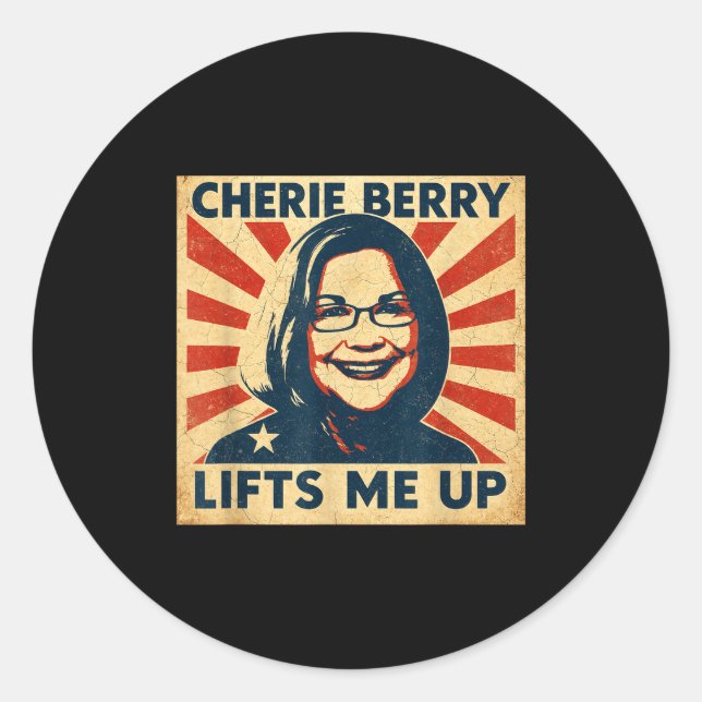 Pegatina Redonda Cherie Berry Lifts Me Up Propaganda Ster Nc Funny  (Anverso)