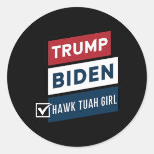 Pegatina Redonda Chica Hawk Tuah Votando Vs Trump Biden Elecciones