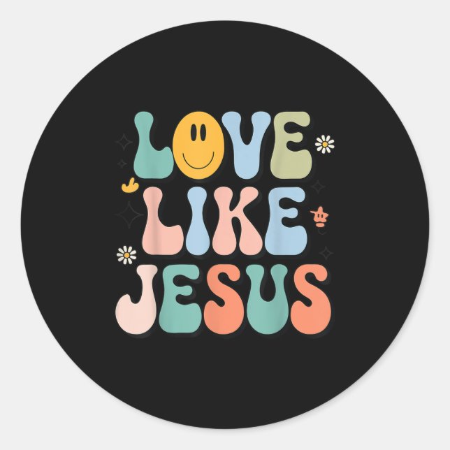 Pegatina Redonda Chica Love Like Jesus Cute Christian Toddler Groov (Anverso)