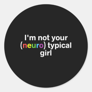 Pegatina Redonda Chica No Neurotípica Divertida Autismo Neurodivers