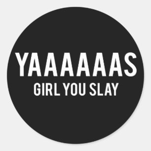 Pegatina Redonda Chica Yas Slay White Print