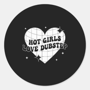 Pegatina Redonda Chicas Calientes Aman Dubstep Cita Divertida de Mú