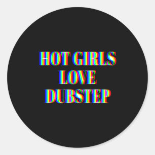 Pegatina Redonda Chicas Calientes Aman Dubstep Edm Baile Música De