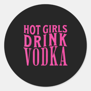 Pegatina Redonda Chicas calientes divertidos beben vodka bebida alc