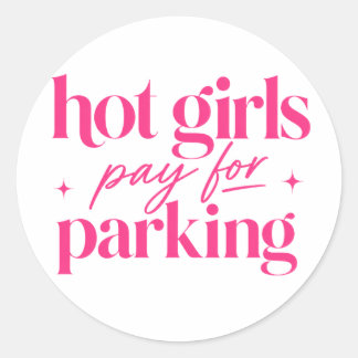 Pegatina Redonda Chicas Calientes Pagan el Estacionamiento