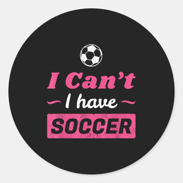 Pegatina Redonda Chicas no puedo tener camiseta de fútbol (Anverso)