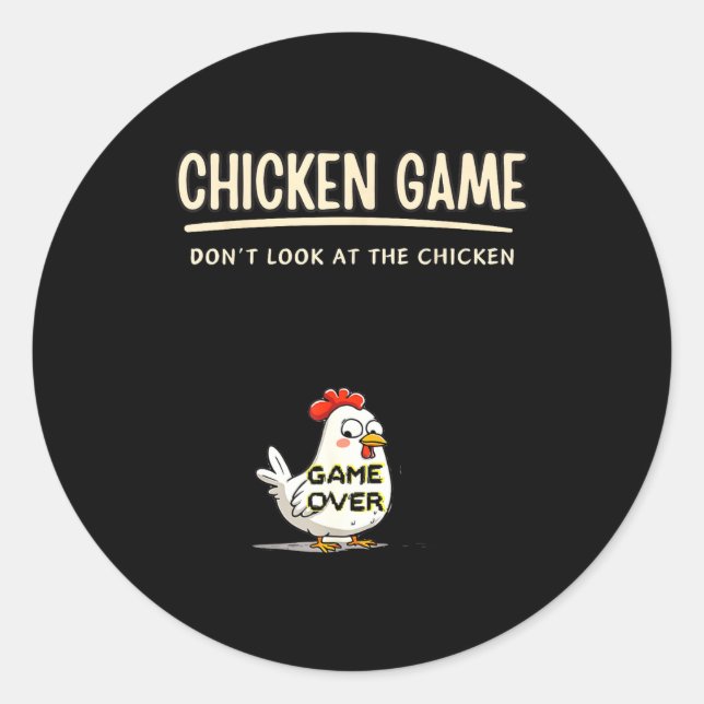 Pegatina Redonda Chicken Game Do Not Look At The Chicken Funny Chic (Anverso)