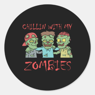 Pegatina Redonda Chillin Con Mis Zombies Divertidos Halloween