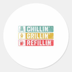 Pegatina Redonda Chillin Grillin Refillin Bbq Pit Meat Smoll Grill