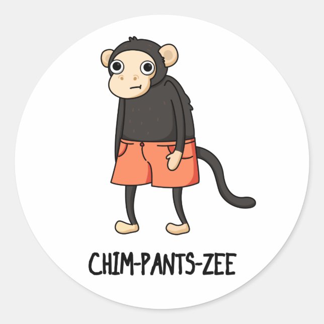 Pegatina Redonda Chim-Pants-Zee Funny Chimpanzee Monkey Pun (Anverso)