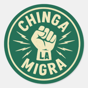 Pegatina Redonda Chinga La Migra - Anti Hielo