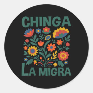 Pegatina Redonda Chinga La Migra Flores Retro