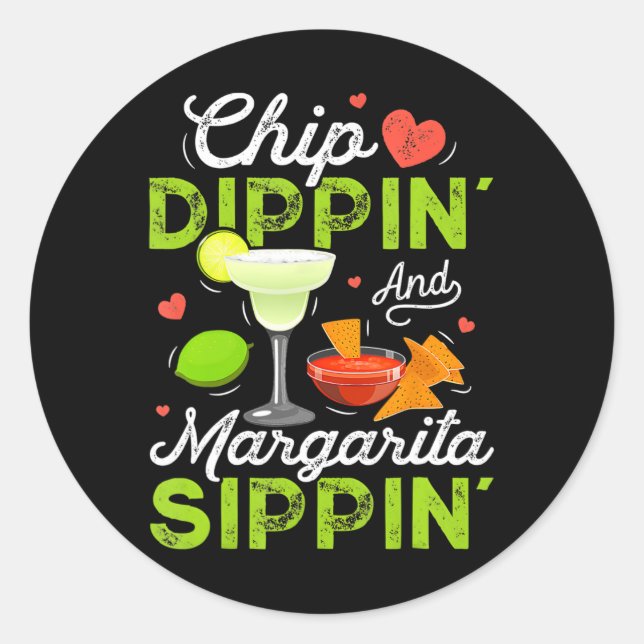 Pegatina Redonda Chip Dippin' Y Margarita Sippin' Funny Cinco De (Anverso)