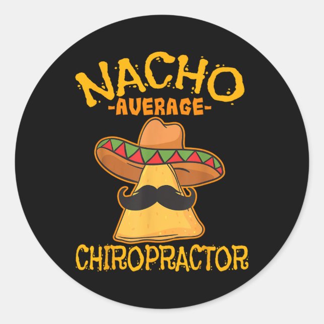 Pegatina Redonda Chiropractor Promedio Nacho México Cinco De Mayo F (Anverso)