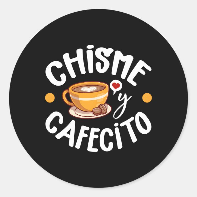 Pegatina Redonda Chisme Y Cafecito Latina Mamá Café Español (Anverso)