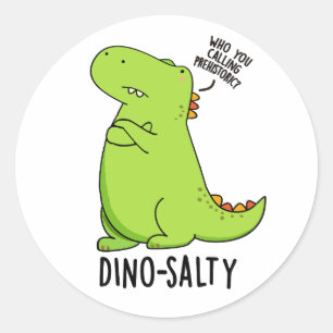 Pegatina Redonda Chiste divertido de dinosaurio dino-salado
