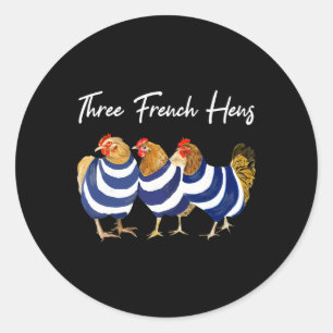Pegatina Redonda Chiste divertido de Navidad Tres gallinas francesa