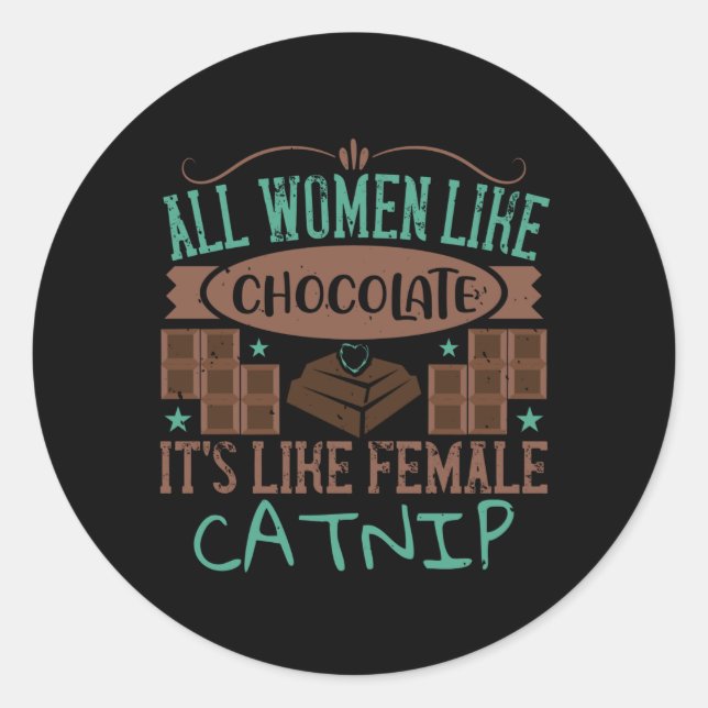 Pegatina Redonda Chocolate - El Chocolate Es Como El Catnip (Anverso)