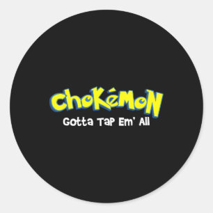Pegatina Redonda Chokemon tengo que tocarlos a todos - Jiu Jitsu Mm
