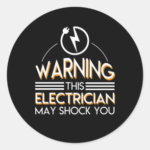 Pegatina Redonda Choque del electricista usted camisa divertida de