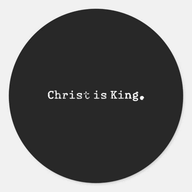 Pegatina Redonda Christ Is King Jesus Catholic Christian Christiani (Anverso)