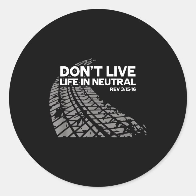 Pegatina Redonda Christian Car Enthusiast Pastor - Don't Live Life  (Anverso)