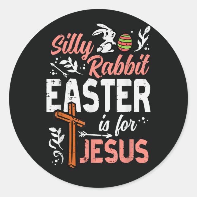 Pegatina Redonda Christian Silly Rabbit Easter for Jesus (Anverso)