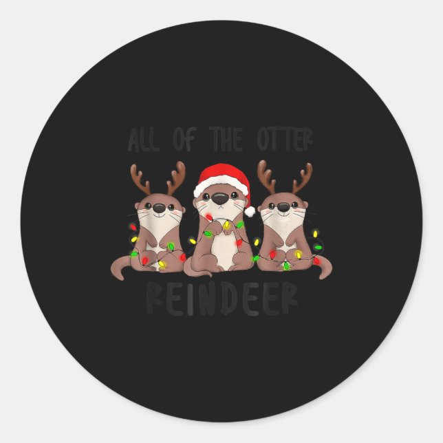 Pegatina Redonda Christmas All Of The Otter Reindeer  (Anverso)