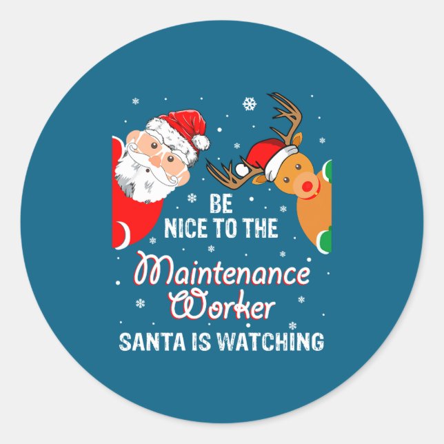 Pegatina Redonda Christmas Be Nice To The Maintenance Worker Santa  (Anverso)
