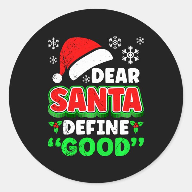 Pegatina Redonda Christmas Costume Dear Santa Define Good Funny  (Anverso)