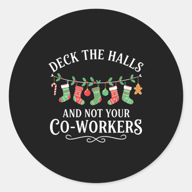 Pegatina Redonda Christmas Deck The Halls And Not Your Co-workers F (Anverso)