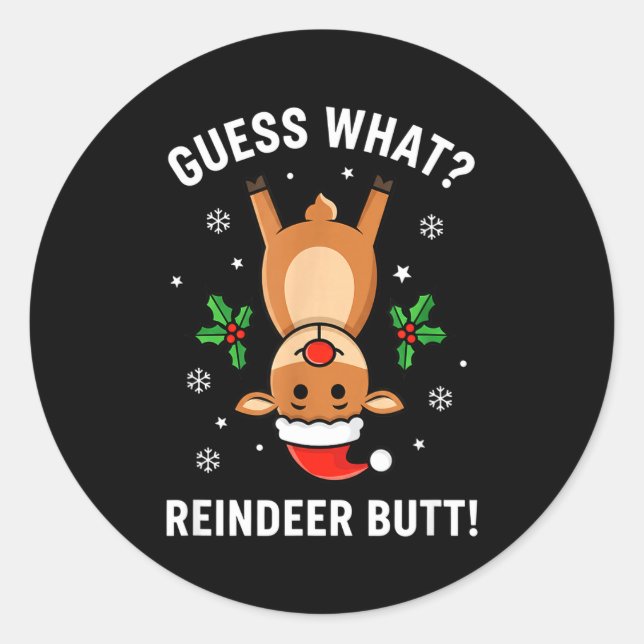 Pegatina Redonda Christmas Guess What_ Reindeer Butt! Funny Reindee (Anverso)